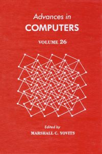 Cover image: ADVANCES IN COMPUTERS VOL 26 9780120121267