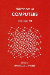 Cover image: ADVANCES IN COMPUTERS VOL 27 9780120121274