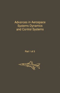 表紙画像: Control and Dynamic Systems V31: Advances in Aerospace Systems Dynamics and Control Systems Part 1 of 3: Advances in Theory and Applications 1st edition 9780120127313
