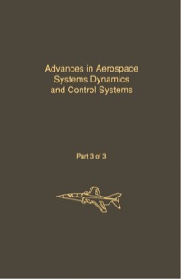 Cover image: Control and Dynamic Systems V33: Advances in Aerospace Systems Dynamics and Control Systems Part 3 of 3: Advances in Theory and Applications 9780120127337