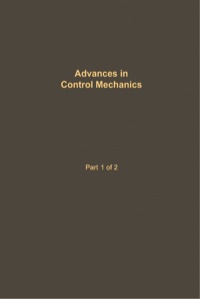 Cover image: Control and Dynamic Systems V34: Advances in Control Mechanics Part 1 of 2: Advances in Theory and Applications 9780120127344