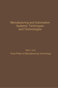Omslagafbeelding: Manufacturing and Automation Systems: Techniques and Technologies, Part 5 of 5: Advances in Theory and Applications 9780120127450