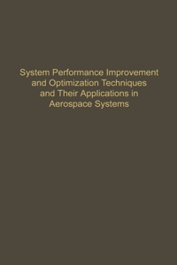 Cover image: Control and Dynamic Systems V54: System Performance Improvement and Optimization Techniques and Their Applications in Aerospace Systems: Advances in Theory and Applications 1st edition 9780120127542