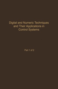 Imagen de portada: Control and Dynamic Systems V55: Digital and Numeric Techniques and Their Application in Control Systems: Advances in Theory and Applications 9780120127559