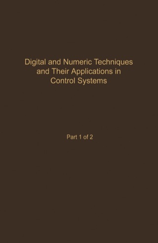 Omslagafbeelding: Control and Dynamic Systems V55: Digital and Numeric Techniques and Their Application in Control Systems: Advances in Theory and Applications 9780120127559