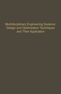 Cover image: Control and Dynamic Systems V57: Multidisciplinary Engineering Systems: Design and Optimization Techniques and Their Application: Advances in Theory and Applications 9780120127573