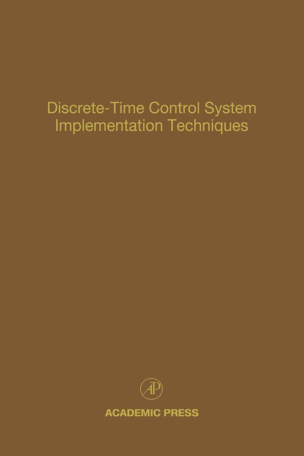 Discrete-Time Control System Implementation Techniques: Advances in Theory and Applications