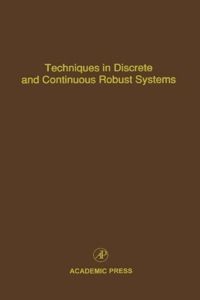 Titelbild: Techniques in Discrete and Continuous Robust Systems: Advances in Theory and Applications 9780120127740