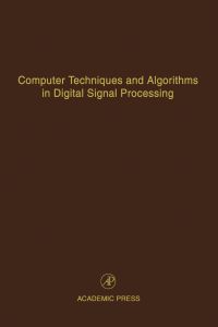 Imagen de portada: Computer Techniques and Algorithms in Digital Signal Processing: Advances in Theory and Applications 9780120127757
