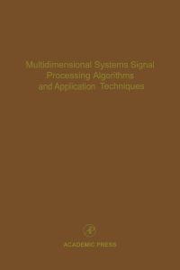 صورة الغلاف: Multidimensional Systems Signal Processing Algorithms and Application Techniques: Advances in Theory and Applications 9780120127771