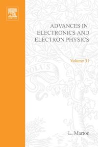 صورة الغلاف: ADVANCES ELECTRONC &ELECTRON PHYSICS V31 9780120145317