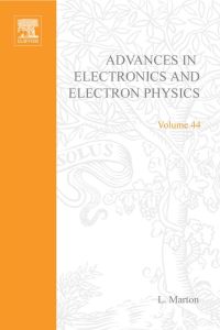 Imagen de portada: ADV ELECTRONICS ELECTRON PHYSICS V44 9780120146444