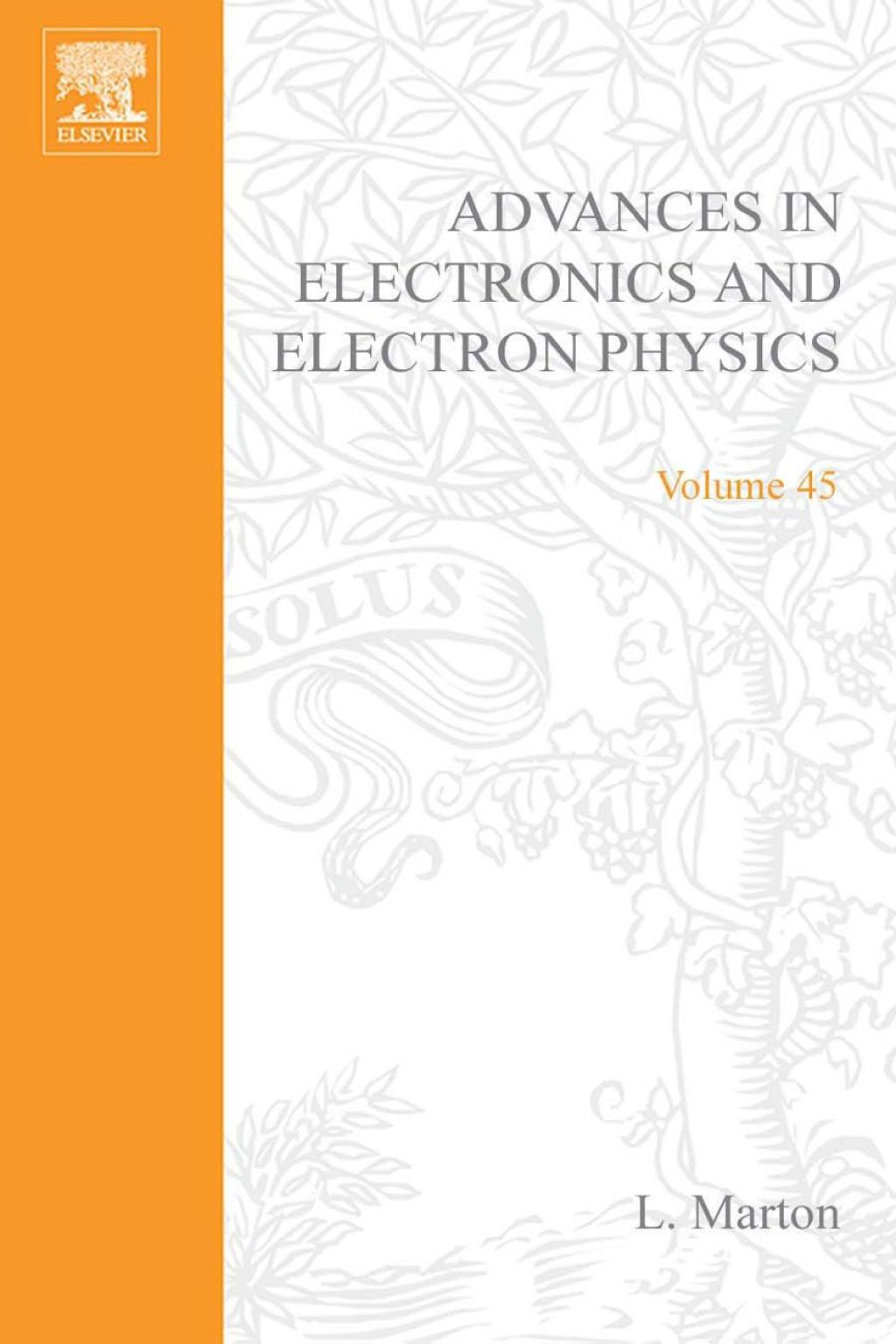 ADVANCES ELECTRONC &ELECTRON PHYSICS V45