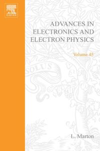 Cover image: ADVANCES ELECTRONC &ELECTRON PHYSICS V45 9780120146451