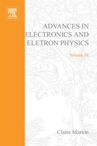 Titelbild: ADV ELECTRONICS ELECTRON PHYSICS 58 9780120146581