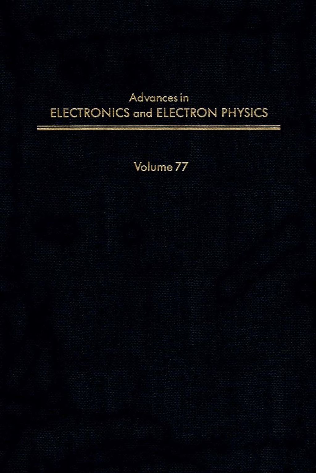ADV ELECTRONICS ELECTRON PHYSICS V77