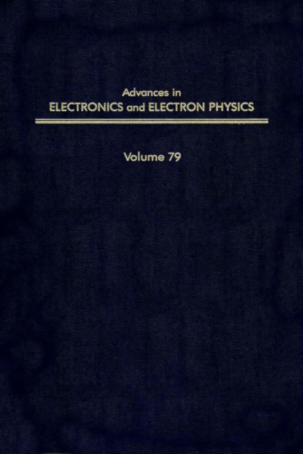 ADV ELECTRONICS ELECTRON PHYSICS V79