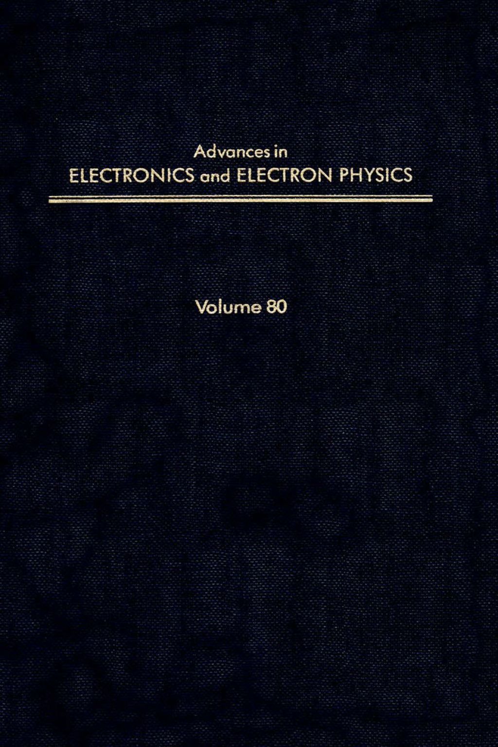 ADV ELECTRONICS ELECTRON PHYSICS V80