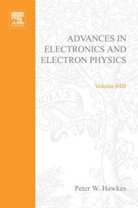 Imagen de portada: Advances in Electronics and Electron Physics: Volume 64B 9780120147243