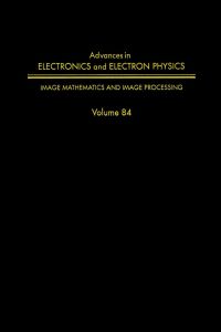 Cover image: ADV ELECTRONICS ELECTRON PHYSICS V84 9780120147267