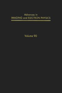 表紙画像: ADV IMAGING AND ELECTRON PHYSICS V90 9780120147328