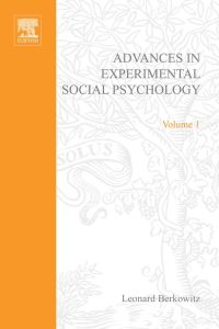 Cover image: ADV EXPERIMENTAL SOCIAL PSYCHOLOGY,VOL 1 9780120152018