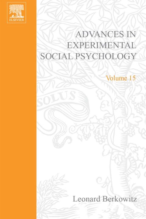 ADV EXPERIMENTAL SOCIAL PSYCHOLOGY,V 15 - FULL INSTANT DOWNLOAD | PDF DOCX EPUB