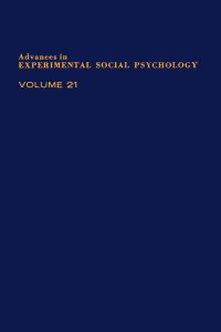 Cover image: ADV EXPERIMENTAL SOCIAL PSYCHOLOGY,V 21 9780120152216