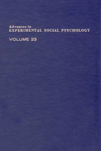 Omslagafbeelding: Advances in Experimental Social Psychology: Volume 23 9780120152230