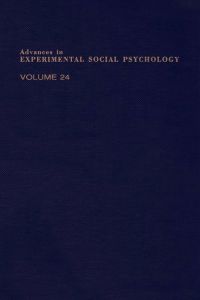 Titelbild: ADV EXPERIMENTAL SOCIAL PSYCHOLOGY,V 24 9780120152247