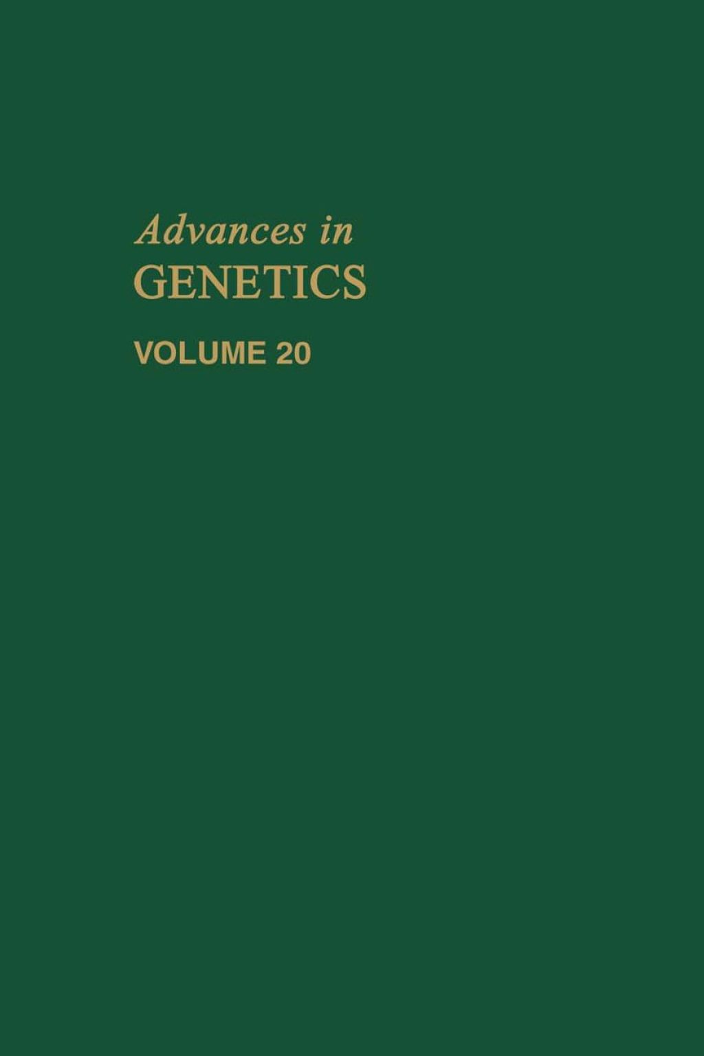 ADVANCES IN GENETICS VOLUME 20