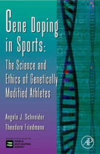 Imagen de portada: Gene Doping in Sports: The Science and Ethics of Genetically Modified Athletes 9780120176519