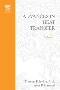 表紙画像: ADVANCES IN HEAT TRANSFER VOLUME 1 9780120200016