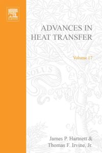 Cover image: ADVANCES IN HEAT TRANSFER VOLUME 17 9780120200177