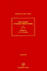 Imagen de portada: Nuclear Reactor Safety: Volume 29: Heat Transfer in Nuclear Reactor Safety 9780120200290