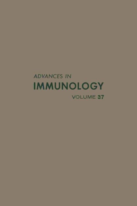 ADVANCES IN IMMUNOLOGY VOLUME 37 - FULL INSTANT DOWNLOAD | PDF DOCX EPUB