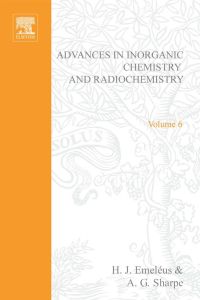 Immagine di copertina: ADVANCES IN INORGANIC CHEMISTRY AND RADIOCHEMISTRY VOL 6 9780120236060