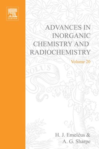 Cover image: ADVANCES IN INORGANIC CHEMISTRY AND RADIOCHEMISTRY VOL 20 9780120236206
