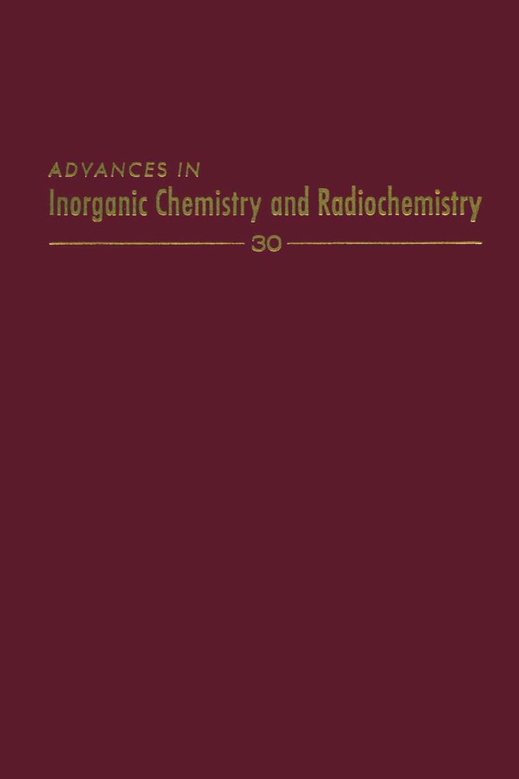 ADVANCES IN INORGANIC CHEMISTRY VOL 30