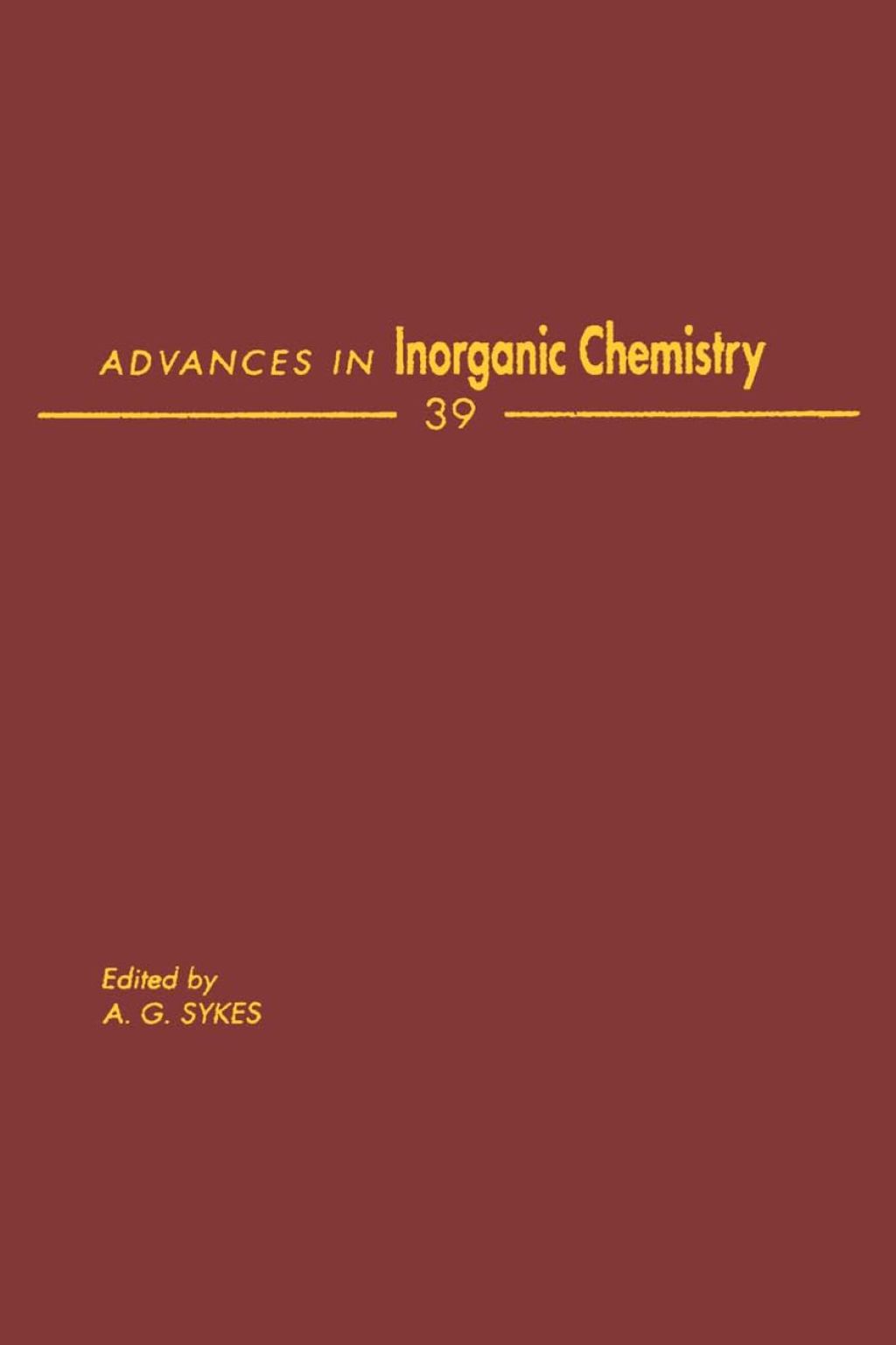 ADVANCES IN INORGANIC CHEMISTRY VOL 39