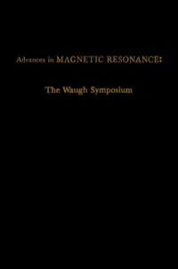 表紙画像: Advances in Magnetic Resonance: The Waugh Symposium 9780120255139
