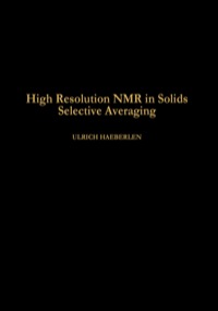 صورة الغلاف: High Resolution NMR in Solids Selective Averaging: Supplement 1 Advances in Magnetic Resonance 9780120255610