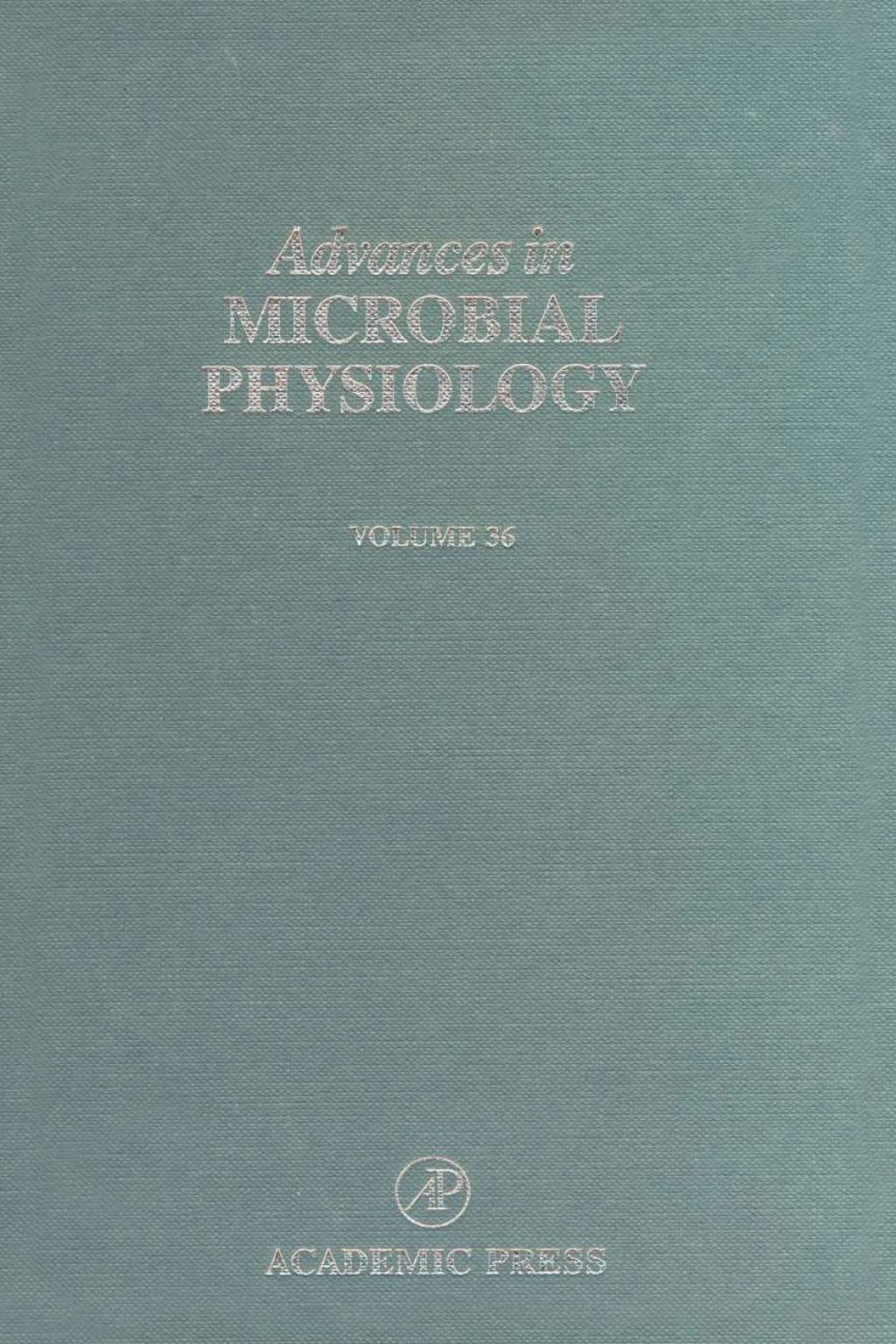 Advances in Microbial Physiology: Volume 36
