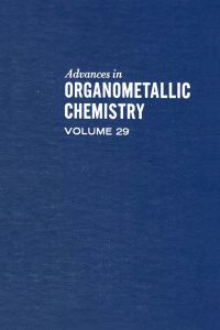 Cover image: ADVANCES IN ORGANOMETALLIC CHEMISTRY V29 9780120311293
