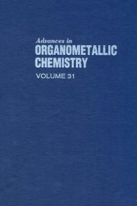 Cover image: ADVANCES IN ORGANOMETALLIC CHEMISTRY V31 9780120311316