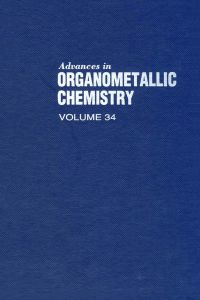 Immagine di copertina: ADVANCES IN ORGANOMETALLIC CHEMISTRY V34 9780120311347