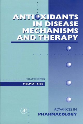 Omslagafbeelding: Antioxidants in Disease Mechanisms and Therapy: Antioxidants in Disease Mechanisms and Therapeutic Strategies 9780120329397