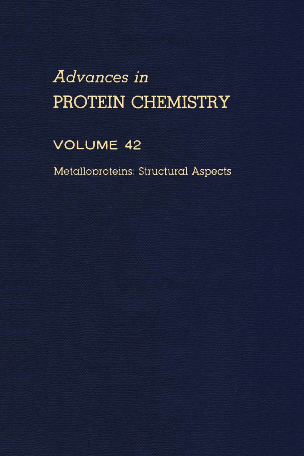 ADVANCES IN PROTEIN CHEMISTRY VOL 42