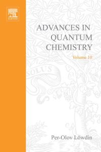 Cover image: ADVANCES IN QUANTUM CHEMISTRY VOL 10 9780120348107