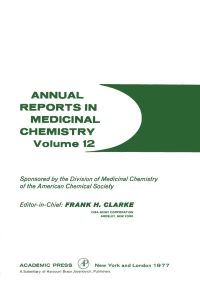 Cover image: ANNUAL REPORTS IN MED CHEMISTRY V12 PPR 9780120405121